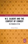 W.S. Gilbert and the Context of Comedy cover