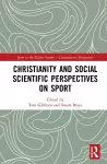 Christianity and Social Scientific Perspectives on Sport cover