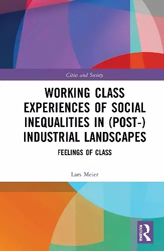 Working Class Experiences of Social Inequalities in (Post-) Industrial Landscapes cover