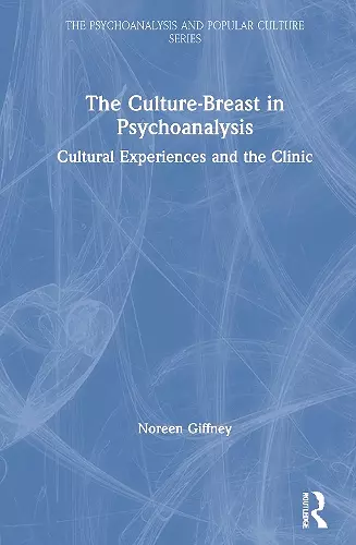 The Culture-Breast in Psychoanalysis cover