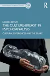 The Culture-Breast in Psychoanalysis cover