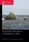 Routledge Handbook of Religions in Asia cover