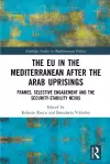 The EU in the Mediterranean after the Arab Uprisings cover