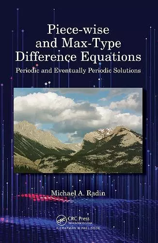 Piece-wise and Max-Type Difference Equations cover