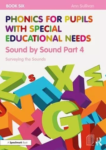 Phonics for Pupils with Special Educational Needs Book 6: Sound by Sound Part 4 cover