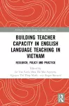 Building Teacher Capacity in English Language Teaching in Vietnam cover