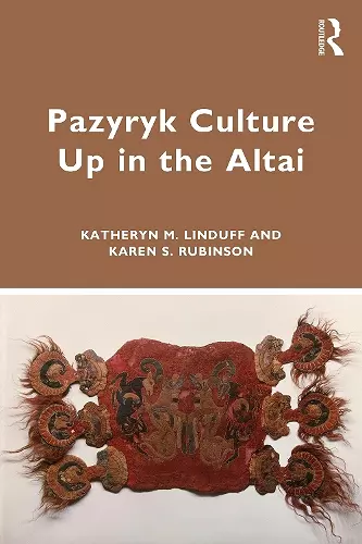 Pazyryk Culture Up in the Altai cover