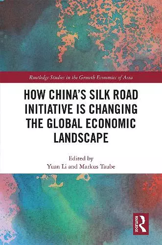 How China's Silk Road Initiative is Changing the Global Economic Landscape cover