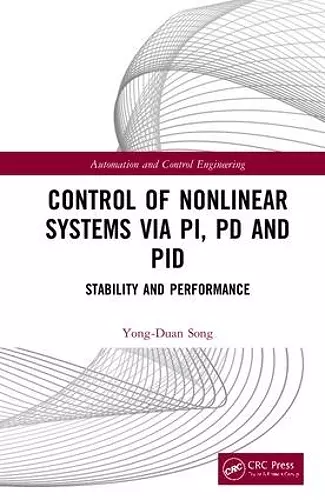 Control of Nonlinear Systems via PI, PD and PID cover