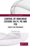 Control of Nonlinear Systems via PI, PD and PID cover