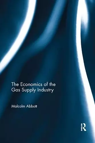 The Economics of the Gas Supply Industry cover