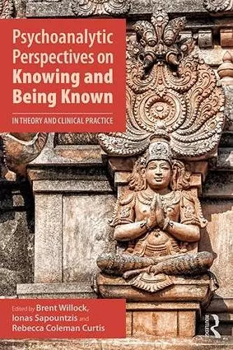 Psychoanalytic Perspectives on Knowing and Being Known cover