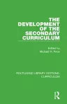 The Development of the Secondary Curriculum cover