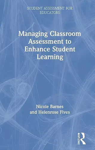 Managing Classroom Assessment to Enhance Student Learning cover