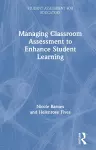 Managing Classroom Assessment to Enhance Student Learning cover