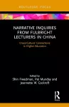 Narrative Inquiries from Fulbright Lecturers in China cover