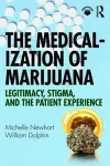 The Medicalization of Marijuana cover