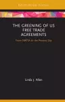 The Greening of US Free Trade Agreements cover