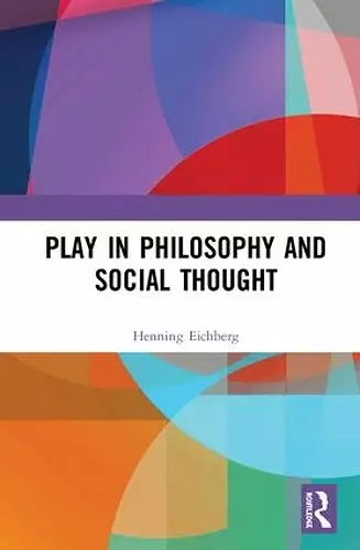 Play in Philosophy and Social Thought cover