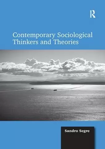 Contemporary Sociological Thinkers and Theories cover