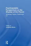 Psychoanalytic Perspectives on the Shadow of the Parent cover