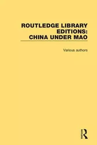 Routledge Library Editions: China Under Mao cover