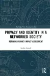 Privacy and Identity in a Networked Society cover