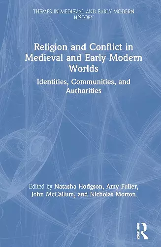 Religion and Conflict in Medieval and Early Modern Worlds cover