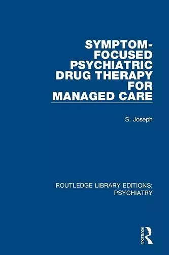Symptom-Focused Psychiatric Drug Therapy for Managed Care cover