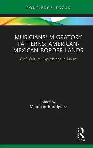 Musicians' Migratory Patterns: American-Mexican Border Lands cover