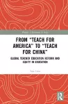 From Teach For America to Teach For China cover