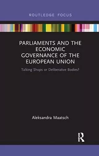 Parliaments and the Economic Governance of the European Union cover