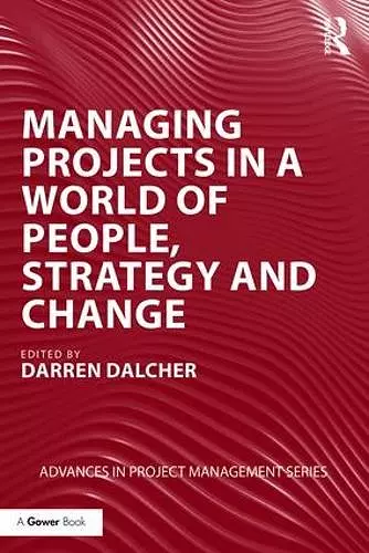 Managing Projects in a World of People, Strategy and Change cover