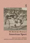 The Routledge History of American Sport cover