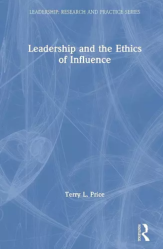 Leadership and the Ethics of Influence cover