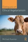 Dialogues on Ethical Vegetarianism cover