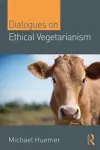 Dialogues on Ethical Vegetarianism cover