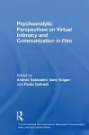 Psychoanalytic Perspectives on Virtual Intimacy and Communication in Film cover