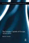 The Summer Capitals of Europe, 1814-1919 cover