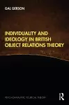 Individuality and Ideology in British Object Relations Theory cover