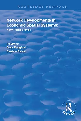 Network Developments in Economic Spatial Systems cover