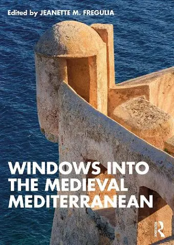 Windows into the Medieval Mediterranean cover