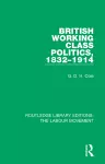 British Working Class Politics, 1832-1914 cover