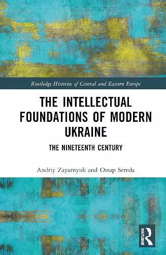 The Intellectual Foundations of Modern Ukraine cover