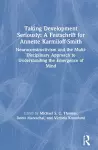 Taking Development Seriously A Festschrift for Annette Karmiloff-Smith cover