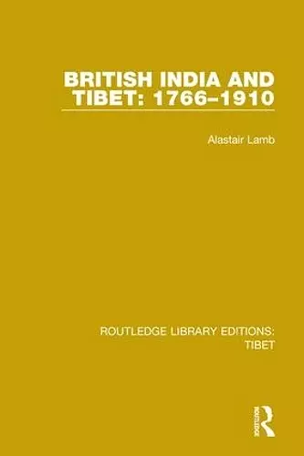 British India and Tibet: 1766-1910 cover