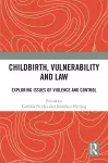 Childbirth, Vulnerability and Law cover