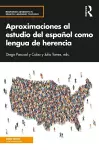 Aproximaciones al estudio del español como lengua de herencia cover