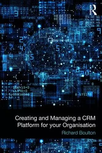 Creating and Managing a CRM Platform for your Organisation cover