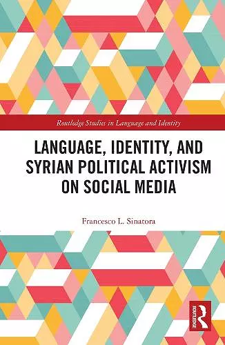 Language, Identity, and Syrian Political Activism on Social Media cover